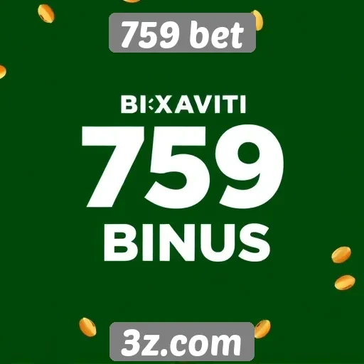 759 bet oferece bônus de boas-vindas atrativos